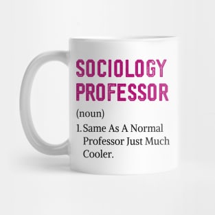 Sociology Professor Study Sociology Student Sociologist Mug